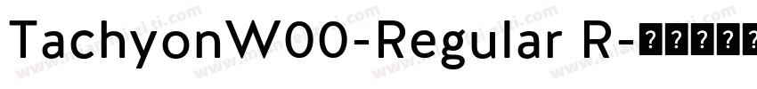 TachyonW00-Regular R字体转换